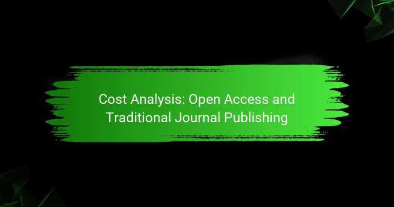 Cost Analysis: Open Access and Traditional Journal Publishing