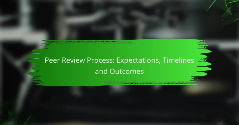 Peer Review Process: Expectations, Timelines and Outcomes