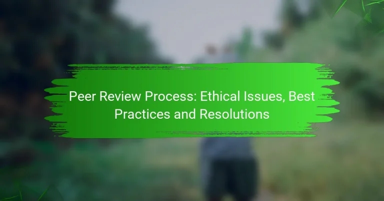 Peer Review Process: Ethical Issues, Best Practices and Resolutions
