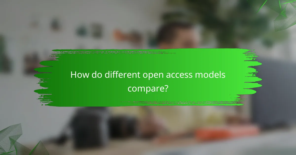 How do different open access models compare?