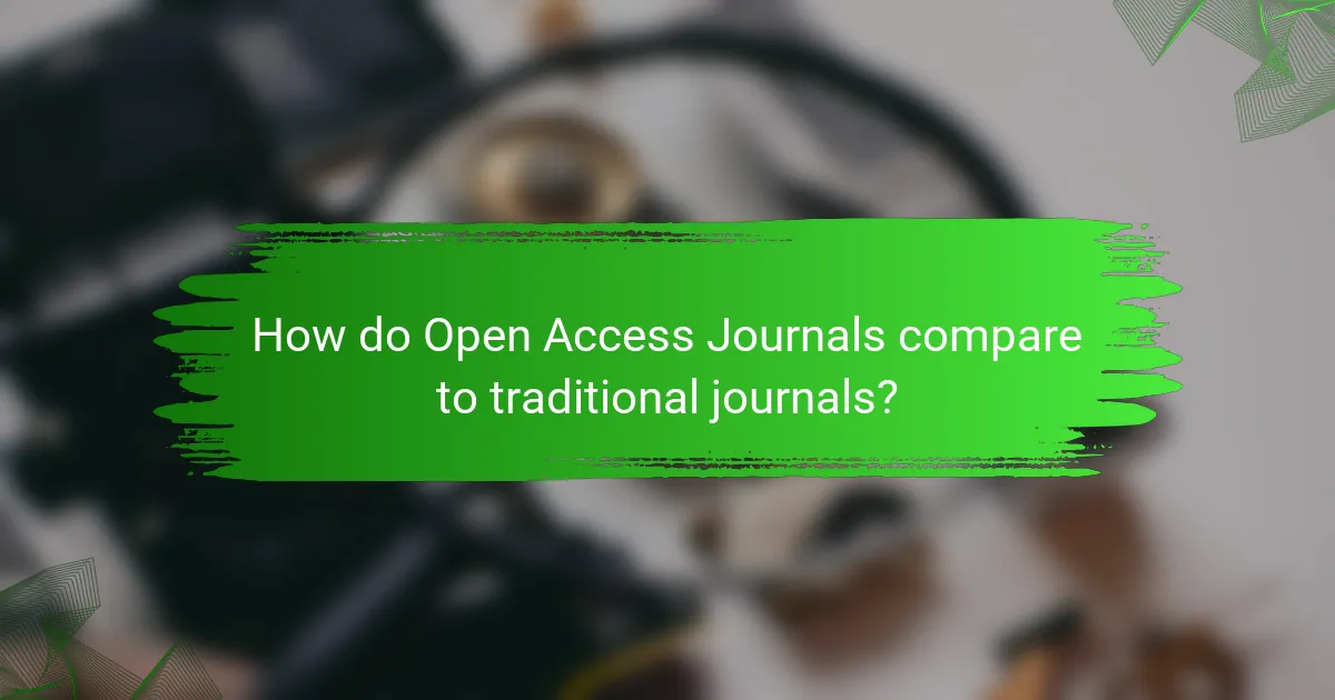 How do Open Access Journals compare to traditional journals?