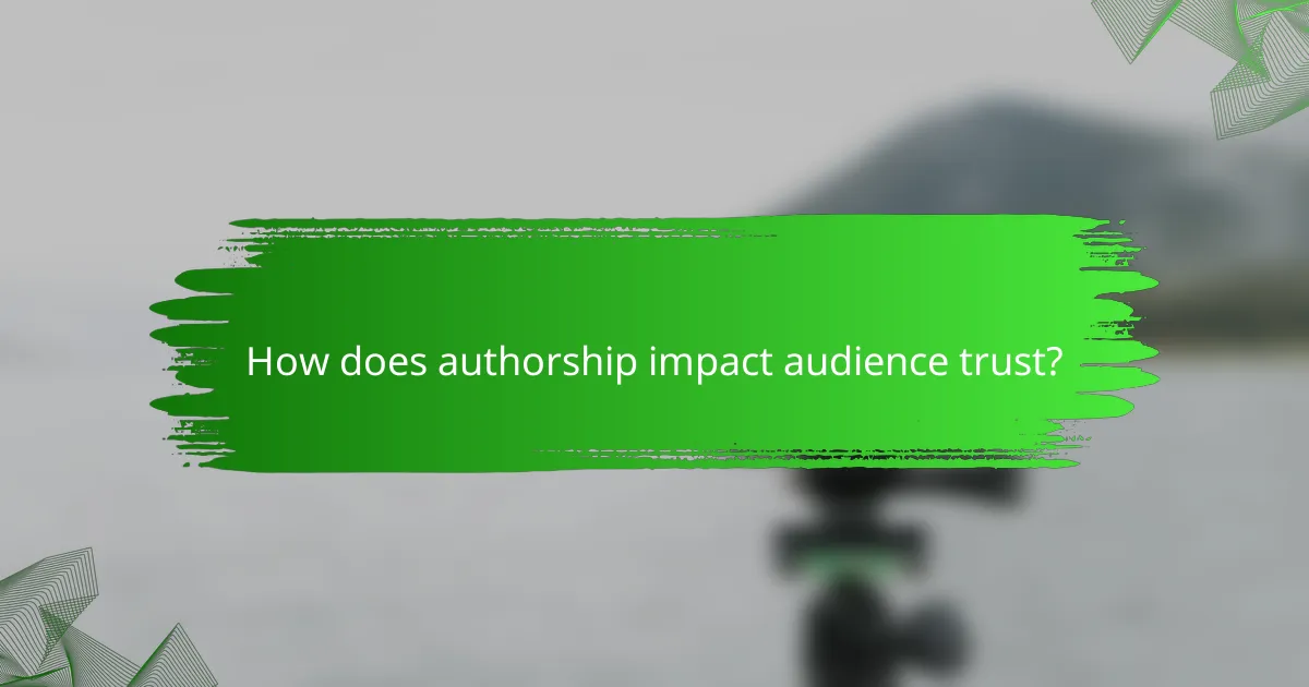 How does authorship impact audience trust?