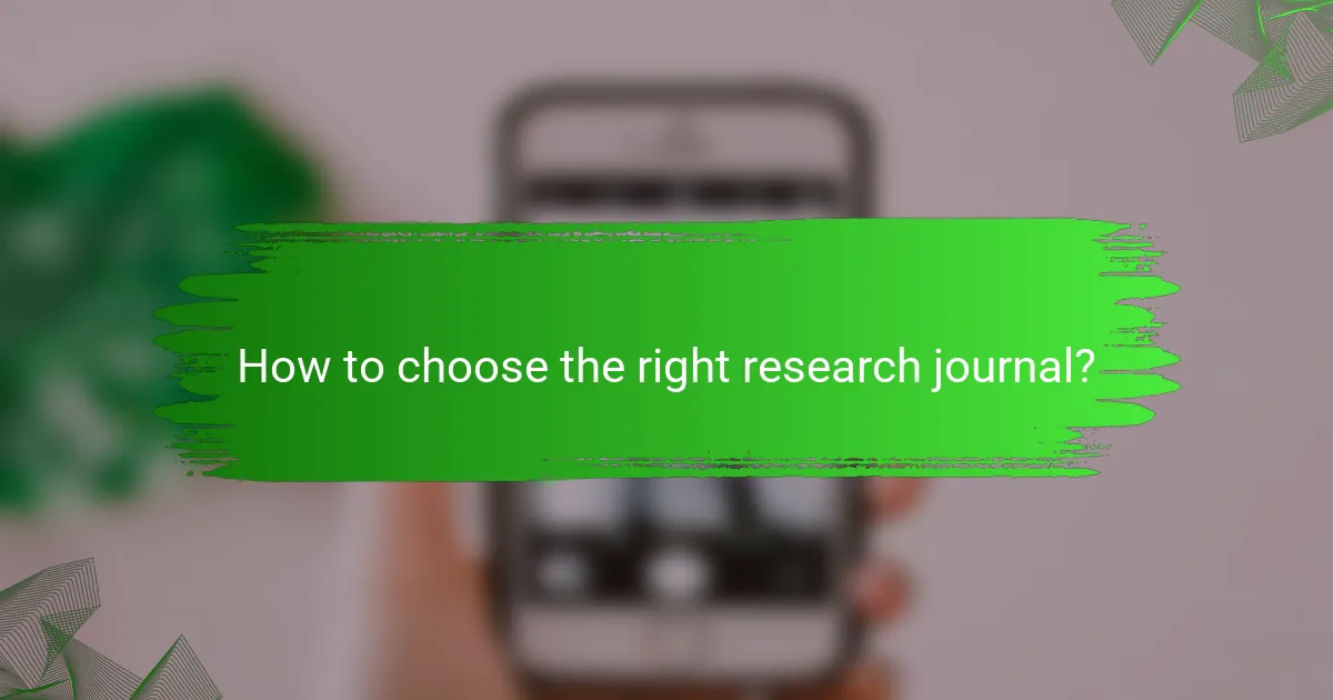 How to choose the right research journal?