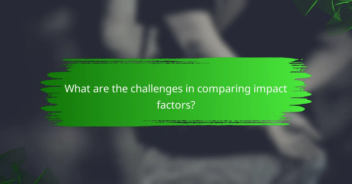 What are the challenges in comparing impact factors?