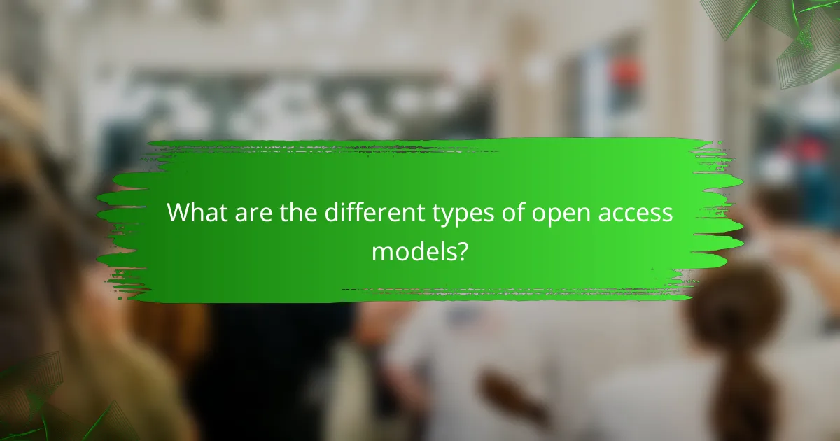 What are the different types of open access models?