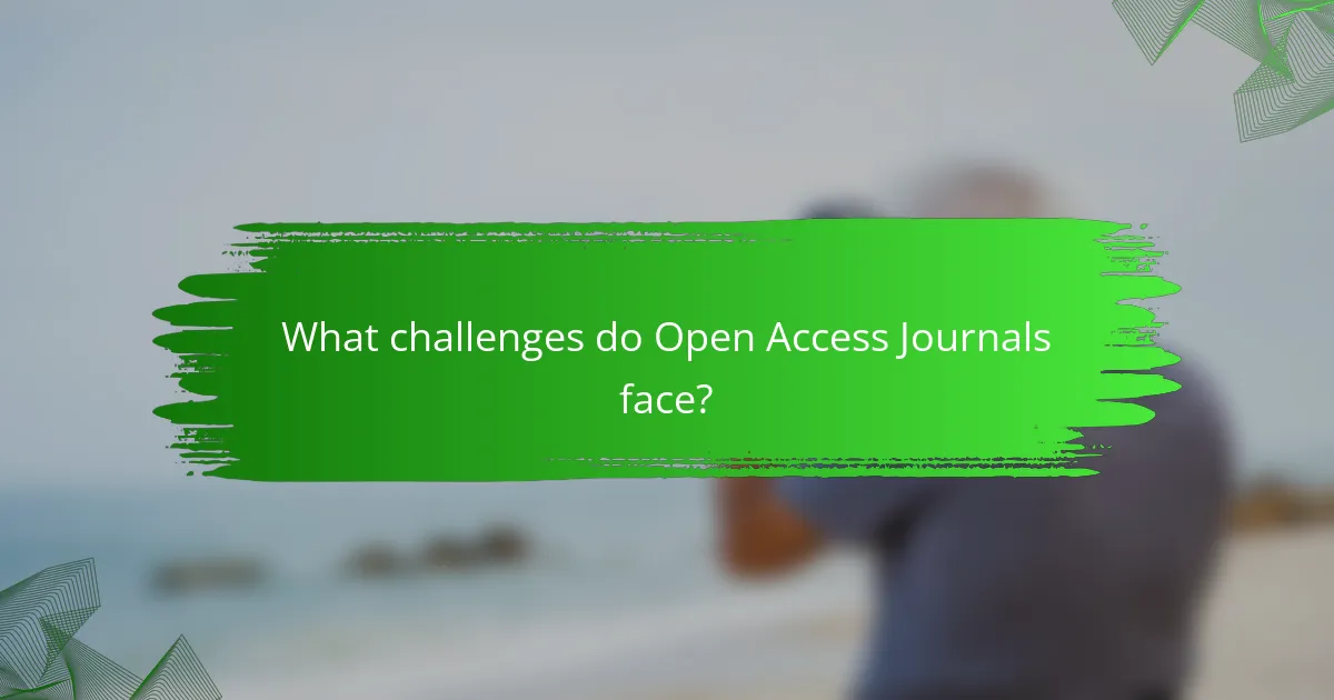 What challenges do Open Access Journals face?